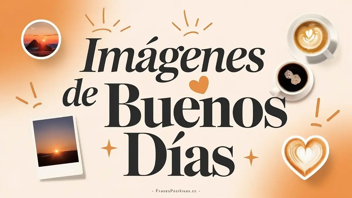 40+ Imágenes de Buenos Días: Inspira / Amor ¡Nuevas y Bonitas!