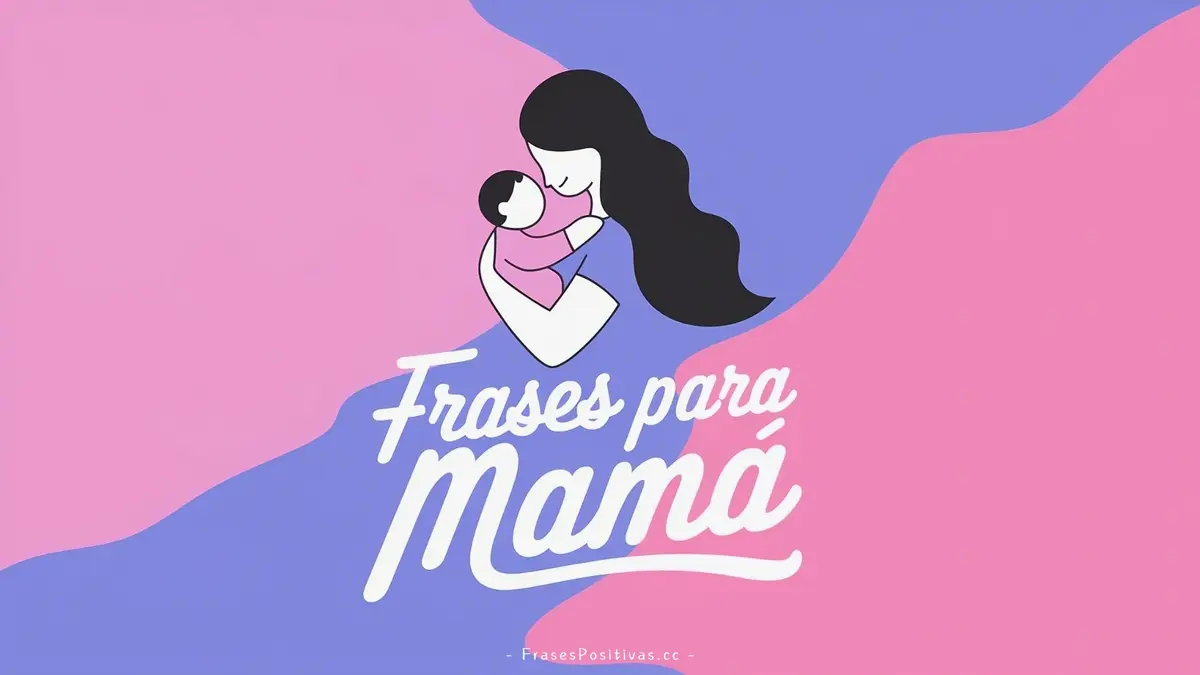 50+ Frases para Mamá Bonitas y Cortas ¡Llénala de Amor Gratitud!